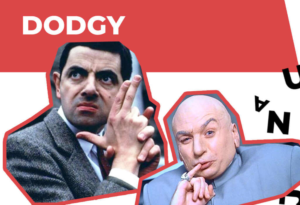 Непереводимо-мутно: dodgy